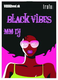 Black Vibes@Trafo Music Bar