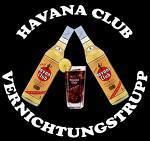 HAVANA CLUB VERNICHTUNGSTRUPP