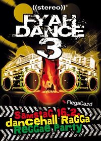 FYAH DANCE 3 Dancehall Ragga-Reggae Party@((stereo)) Club