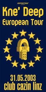 KneDeep European Tour@Cembran