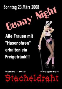 Bunny Night@Stacheldraht