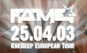 Fame - KneDeep European Tour@ - 