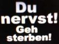 Gruppenavatar von • Du nervst geh STERBEN •