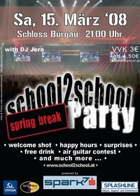 School2School - Spring Break Party@Schloss Burgau