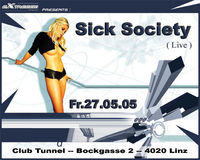 Sick Society@Club Tunnel
