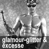 Glamour-glitter & excesse