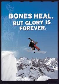 Bones Heal But Glory Is Forever