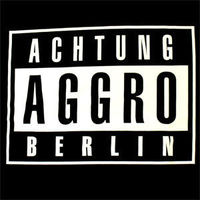 Aggro Berlin  Independent 4 ever