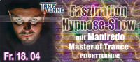 Faszination Hypnose Show@Amadeus Dancefactory