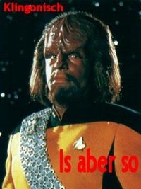 klingonisch - is aber so