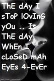 Gruppenavatar von The DAY I will STOP LOVING you is the DAY i CLOSED MY EYES 4-EVER