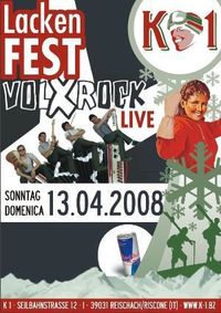 Lackenfest mit Volxrock im K 1(Südtirol)@Apresski K1 in Reischach bei Bruneck