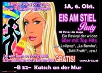 Eis am Stiel - Die Party@Cafe Pub ***B 52***