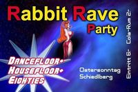 Rabbit Rave Party@Gh. Guger