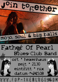 Join together - Mojo, Soul & big Balls@Hexenhaus Pregarten