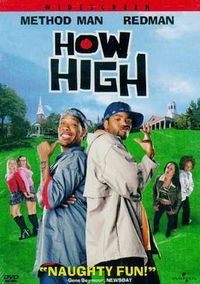 --- HOW HIGH - der Film is legendär! ---