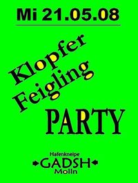 Klopfer Feigling Party@Gadsh