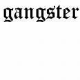 ich bin der kleine Gangster..Gangster