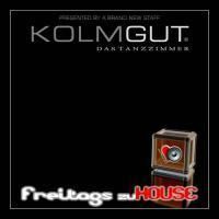 Freitags zuHouse@Kolmgut - Das Tanzzimmer