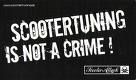 SCOOTERTUNING IS NOT A CRIME