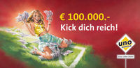 100.000 Euro - Kick dich reich!@UNO Shopping