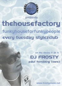 Housefactory@Stylez Club