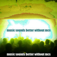 Gruppenavatar von music sound better without mcs