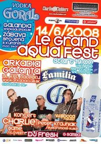 Le Grande Aqua Fest@Arkádia Club
