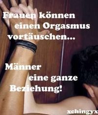 Frauen können einen Orgasmus vortäuschen doch Männer ganze Beziehungen