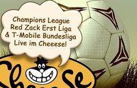 Champions League@Cheeese