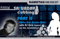 Saturday Clubbing Part II@White Star