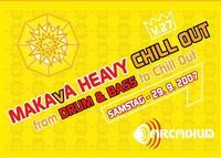 MAKAvA Heavy Chill Out@Arcadium