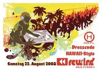 REWIND **Back to Basics** Dresscode: HAWAII@Hiltl Club