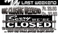 Big Closing Weekend@Millennium SCS