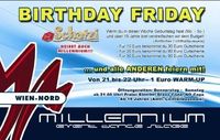 Birthday Friday@Millennium Wien-Nord