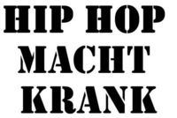 Gruppenavatar von Hip Hop macht krank