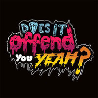 Does It Offend You, Yeah?