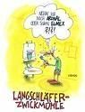 ICH BIN EIN LANGSCHLÄFER!!!!!!!!!!!!!!!!!