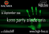 high-five pres.: kann party sünde sein...@Clubschiff