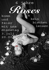 6 Jahre Roses Geburtstagsfeier@Roses