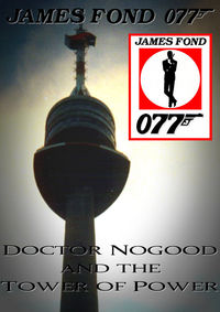 James Fond 077: Doctor Nogood and the Tower of Power@Altes Stadttheater Grein