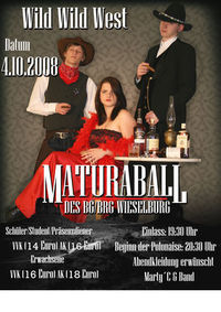 Maturaball '08 Wild Wild West - eine unvergessliche Ballnacht!