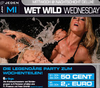 Wet, Wild Wednesday@Nachtschicht deluxe