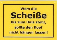 Gruppenavatar von Wem die SCHEISSE bis zum Hals steht, sollte den Kopf nicht hängen lassen!!