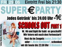 Schools Out I + Super € Party@Excalibur