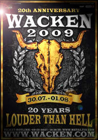 [ †† ] WACKEN 09 !! - 20 Years LOUDER THAN HELL -  ich bin DABEI [ †† ]