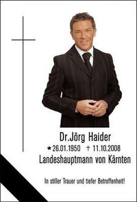 Jörg Haider - Ruhe in Frieden - wir werden dich nie vergessen