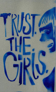 ♥Trust the Girls♥