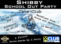 Shibby School Out Party@Cave Club