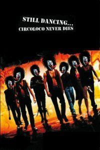 Circoloco Never Dies 